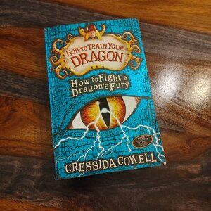 How to Fight a Dragon's Fury by Cressida Cowell